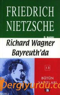 Richard Wagner Bayreuth'da Friedrich Wilhelm Nietzsche