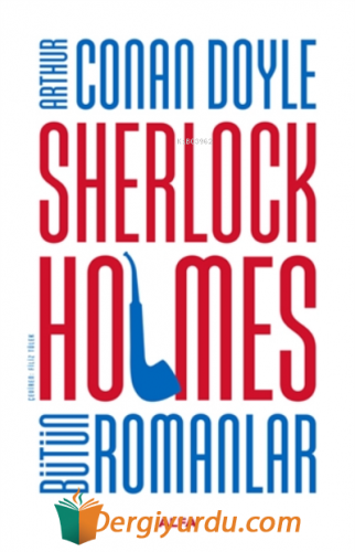 Sherlock Holmes Bütün Romanlar - Ciltli Sir Arthur Conan Doyle