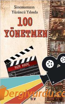 Sinemamızın Yüzüncü Yılında 100 Yönetmen Rıza Kıraç