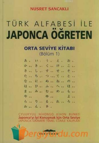 Türk Alfabesi ile Japonca Öğreten Orta Seviye Kitabı 1 Nusret Sancaklı