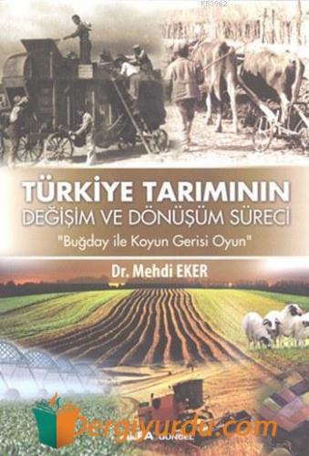 Türkiye Tarımının Değişim ve Dönüşüm Süreci Mehdi Eker