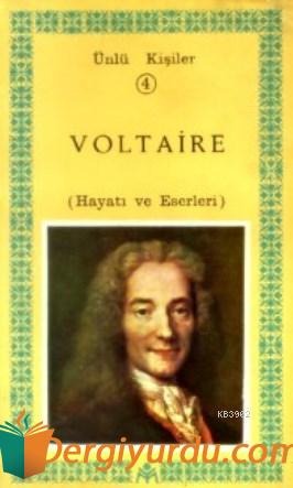 Voltaire (Hayatı ve Eserleri) Andre Maurois