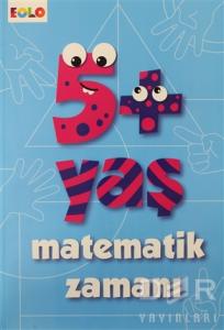 5+ Yaş Matematik Zamanı 5+ Yaş Matematik Zamanı