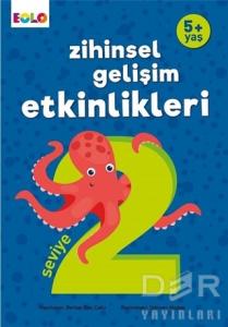 5+ Yaş Zihinsel Gelişim Etkinlikleri Seviye 2 5+ Yaş Zihinsel Gelişim Etkinlikleri Seviye 2