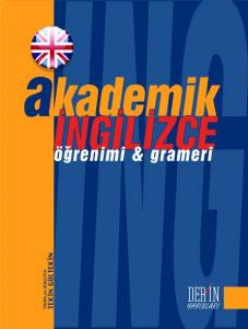 AKADEMİK İNGİLİZCE ÖĞRENİMİ VE GRAMERİ AKADEMİK İNGİLİZCE ÖĞRENİMİ VE GRAMERİ