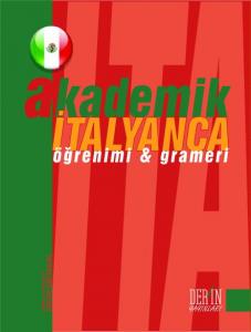 AKADEMİK İTALYANCA ÖĞRENİMİ GRAMERİ AKADEMİK İTALYANCA ÖĞRENİMİ GRAMERİ