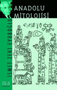 ANADOLU MİTOLOJİSİ