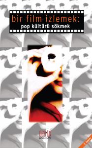 BİR FİLM İZLEMEK BİR FİLM İZLEMEK