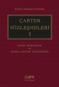 ÇARTER SÖZLEŞMELERİ I ÇARTER SÖZLEŞMELERİ I