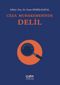 Ceza Muhakemesinde Delil Ceza Muhakemesinde Delil
