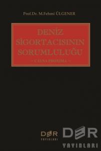 Deniz Sigortacısının Sorumluluğu Deniz Sigortacısının Sorumluluğu