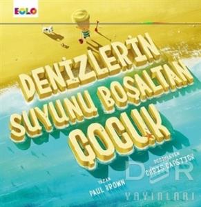Denizlerin Suyunu Boşaltan Çocuk Denizlerin Suyunu Boşaltan Çocuk