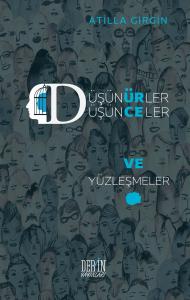DÜŞÜNÜRLER, DÜŞÜNCELER VE YÜZLEŞMELER