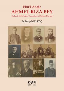 EBÜ-L AHRAR AHMET RIZA BEY EBÜ-L AHRAR AHMET RIZA BEY
