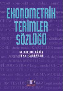 EKONOMETRİK TERİMLER SÖZLÜĞÜ EKONOMETRİK TERİMLER SÖZLÜĞÜ