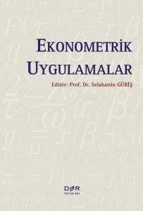 EKONOMETRİK UYGULAMALAR EKONOMETRİK UYGULAMALAR