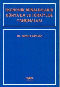 EKONOMİK BUNALIMLARIN DÜNYA'DA VE TÜRKİYE'DE YANSIMALARI