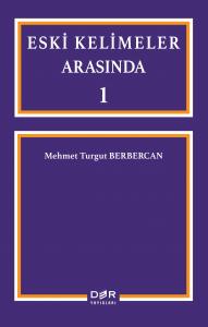 ESKİ KELİMELER ARASINDA 1 ESKİ KELİMELER ARASINDA 1