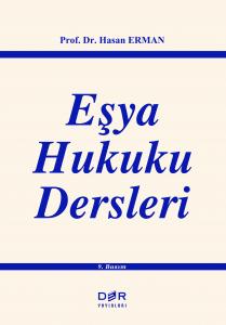 Eşya Hukuku Dersleri Eşya Hukuku Dersleri