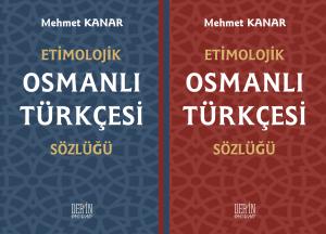 ETİMOLOJİK OSMANLI TÜRKÇESİ SÖZLÜĞÜ