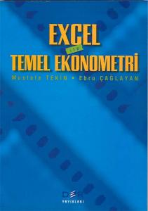 EXCEL İLE TEMEL EKONOMETRİ EXCEL İLE TEMEL EKONOMETRİ