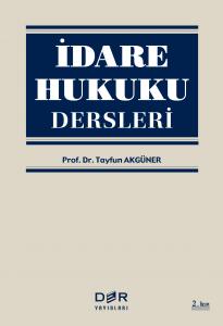 İDARE HUKUKU DERSLERİ İDARE HUKUKU DERSLERİ