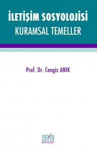 İLETİŞİM SOSYOLOJİSİ KURUMSAL TEMELLER