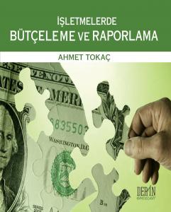 İŞLETMELERDE BÜTÇELEME VE RAPORLAMA İŞLETMELERDE BÜTÇELEME VE RAPORLAMA