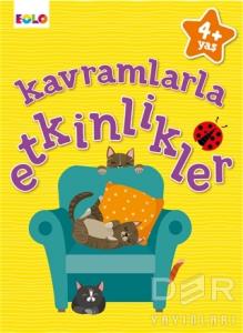 Kavramlarla Etkinlikler - 4+ Yaş Kavramlarla Etkinlikler - 4+ Yaş