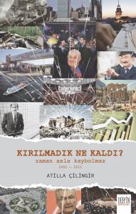 KIRILMADIK NE KALDI? ZAMAN ASLA KAYBOLMAZ 2002-2015
