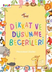 Mantıksal Diziler - Dikkat ve Düşünme Becerileri Mantıksal Diziler - Dikkat ve Düşünme Becerileri