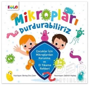 Mikropları Durdurabiliriz Mikropları Durdurabiliriz