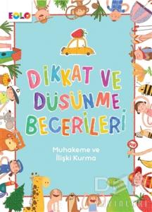 Muhakeme ve İlişki Kurma - Dikkat ve Düşünme Becerileri Muhakeme ve İlişki Kurma - Dikkat ve Düşünme Becerileri