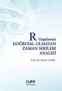 R Uygulamalı DOĞRUSAL OLMAYAN ZAMAN SERİLERİ ANALİZİ R Uygulamalı DOĞRUSAL OLMAYAN ZAMAN SERİLERİ ANALİZİ