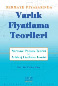 SERMAYE PİYASASINDA VARLIK FİYATLAMA TEORİLERİ SERMAYE PİYASASINDA VARLIK FİYATLAMA TEORİLERİ