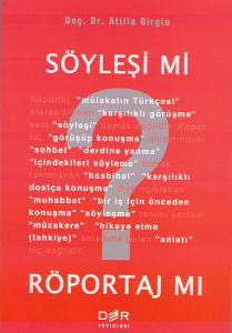SÖYLEŞİ Mİ? RÖPORTAJ MI?