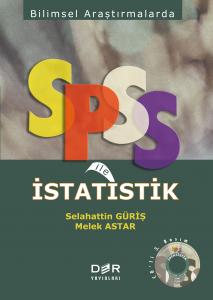 Bilimsel Araştırmalarda SPSS ile İSTATİSTİK Bilimsel Araştırmalarda SPSS ile İSTATİSTİK