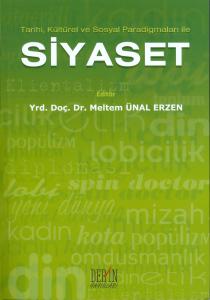TARİHİ, KÜRESEL VE SOSYAL PARADİGMALARI İLE SİYASET