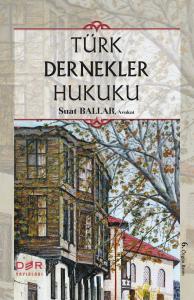 TÜRK DERNEKLER HUKUKU TÜRK DERNEKLER HUKUKU