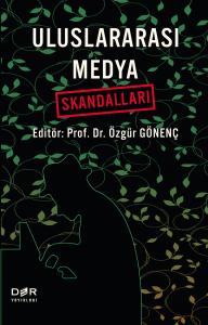 ULUSLARARASI MEDYA SKANDALLARI ULUSLARARASI MEDYA SKANDALLARI