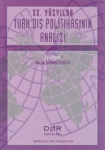 XX. YÜZYILDA TÜRK DIŞ POLİTİKASININ ANALİZİ XX. YÜZYILDA TÜRK DIŞ POLİTİKASININ ANALİZİ