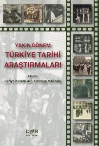 YAKIN DÖNEM TÜRKİYE TARİHİ ARAŞTIRMALARI YAKIN DÖNEM TÜRKİYE TARİHİ ARAŞTIRMALARI