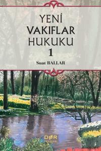 YENİ VAKIFLAR HUKUKU 1 YENİ VAKIFLAR HUKUKU 1