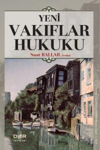 YENİ VAKIFLAR HUKUKU YENİ VAKIFLAR HUKUKU