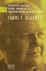 ZİHNİYET VE DİN, İSLAM TASAVVUF VE ÇÖZÜLME DEVRİ ZİHNİYET VE DİN, İSLAM TASAVVUF VE ÇÖZÜLME DEVRİ