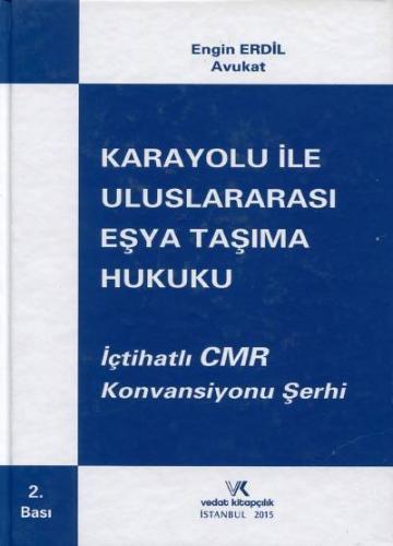 Karayolu ile Uluslararası Eşya Taşıma Hukuku Engin ERDİL