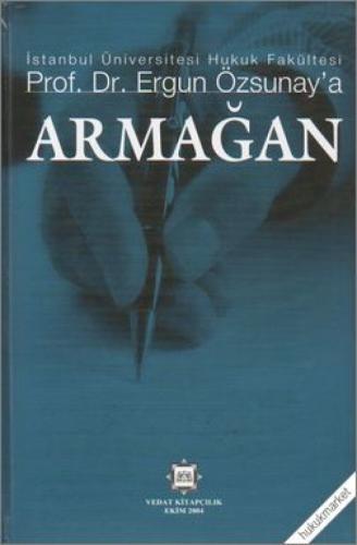 Prof. Dr. Ergun Özsunay'a Armağan