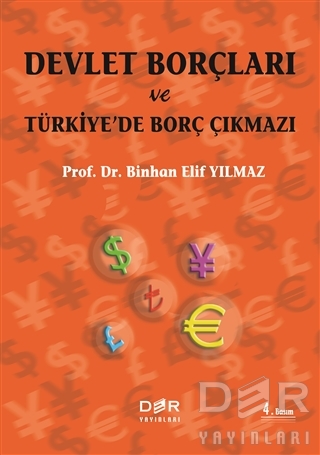 Devlet Borçları ve Türkiye’de Borç Çıkmazı Binhan Elif YILMAZ
