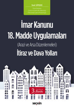 İmar Kanunu 18. Madde Uygulamaları İtiraz ve Dava Yolları (Arazi ve Arsa Düzenlemeleri)
