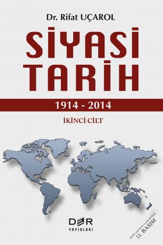 SİYASİ TARİH CİLT II (1914-2014) Rifat UÇAROL